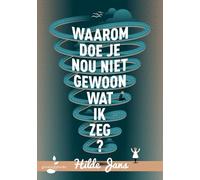 Waarom doe je nou niet gewoon wat ik zeg?: Motiveren van gedragsverandering