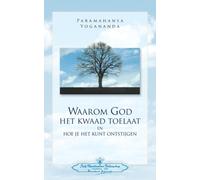 Waarom God Het Kwaad Toelaat - Why God permits Evil (Dutch)