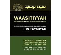 WAASITIYYAH: The Classic Text on Basic Islamic Beliefs