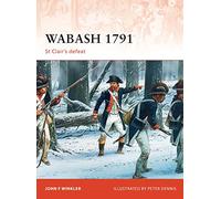 Wabash 1791: St Clair’s defeat: 240 (Campaign)