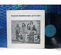Wabash Resurrection - Get It Off