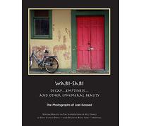 Wabi-Sabi: Decay, Emptiness, and Other Ephemeral Beauty