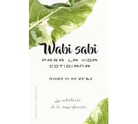 Wabi Sabi Para La Vida Cotidiana (Espiritualidad y vida interior)