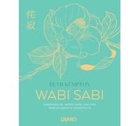 Wabi Sabi: Sabiduría de Japón para una vida perfectamente imperfecta (Crecimiento personal)