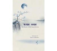 WABI - SABI The Beauty within Imperfection