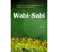 Wabi-Sabi: The life that Japanese people aspire to. ┃ The beauty of imperfection.