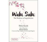 Wabi Sabi: the Wisdom in Imperfection