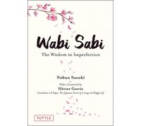 Wabi Sabi : The Wisdom in Imperfection