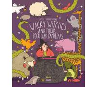 Wacky Witches and Their Peculiar Familiars