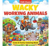 Wacky Working Animals: The Ultimate Humorous Coloring Book for Kids! (The Funny Animal Coloring Series)