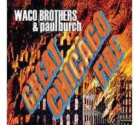 Waco Brothers & Paul Burch - Great Chicago Fire [VINYL]
