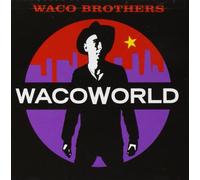 Waco Brothers - Wacoworld