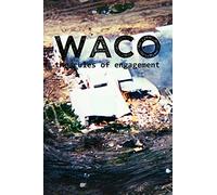 Waco: The Rules of Engagement
