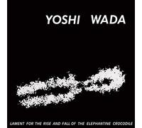 Wada, Yoshi - Lament for the Rise & Fall..