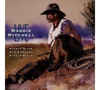 Waddie Mitchell/Norman Blake/Don Edwards/Rich O'Brien - Live