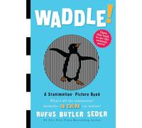 Waddle: A Scanimation Picture Book – Workman Calendars