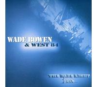 Bowen Wade & West 84 - Blue Light Live