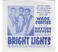 Wade Curtiss & the Rhythm Rockers - Bright Lights