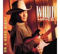 Wade Hayes - On a Good Night [New CD] Alliance MOD