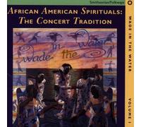 Wade in the Water 1 - the Concert Tradition by Various (2001-07-17)