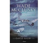 Wade McClusky and the Battle of Midway