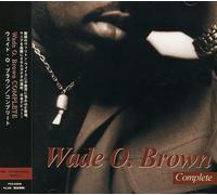 WADE O BROWN - Complete