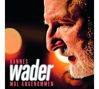 Wader, Hannes - Mal Angenommen