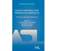Wadge Degrees and Projective Ordinals : The Cabal Seminar, Volume II