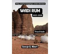 Wadi Rum Travel Guide 2025-2026: Hiking, Camping and Stargazing in Jordan's Red Desert (Easygoing Journeys)