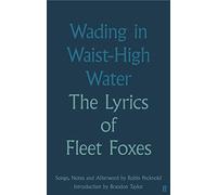 Wading in Waist-High Water: The Lyrics of Fleet Foxes (Main)