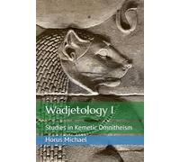 Wadjetology I: Studies in Kemetic Omnitheism