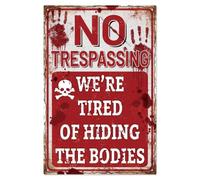 WADORN Halloween Vintage Metal Tin Sign, 7.9x11.8 Inch No Trespassing We're Tired of Hiding The Bodies Retro Wall Art Sign Funny Creepy Words Wall Decor Gift Plaque for Home Bar Yard Halloween Party