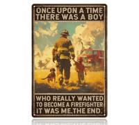 WADORN Vintage Firefighter Metal Tin Sign, 8x12 Inch Once Upon A Time There Was A Boy Who Really Wanted To Become A Firefighter Retro Wall Art Sign Funny Fireman Poster Decor for Home Man Cave Garage
