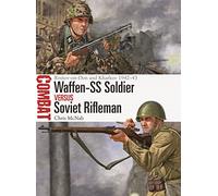 Waffen-SS Soldier vs Soviet Rifleman: Rostov-on-Don and Kharkov 1942-43 (Combat)