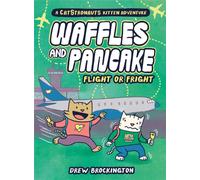 Waffles and Pancake: Flight or Fright : Flight or Fright
