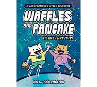 Waffles and Pancake: Planetary-YUM