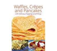Waffles, Crepes and Pancakes