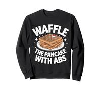 Waffles Waffle The Pancake With Abs Sweatshirt