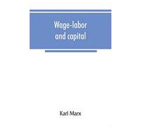 Wage-labor and capital