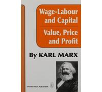Wage-Labour and Capital and Value, Price, and Profit: Written by Karl Marx, 1975 Edition, Publisher: Intl Pub [Paperback]