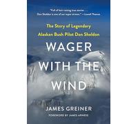 Wager with the Wind: The Don Sheldon Story