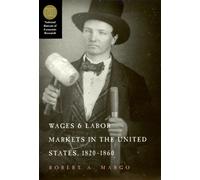 Wages and Labor Markets in the United States, 1820-1860
