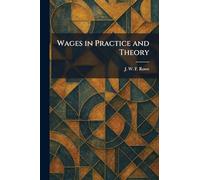 Wages in Practice and Theory