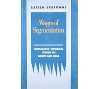 Wages of segmentation: Comparative historical studies on Europe and India