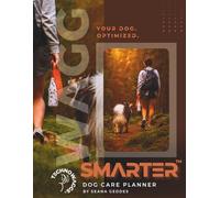 WAGG SMARTER Dog Care Planner: Dog Health, Hydration & Wellness Tracker | Pet Journal for Feeding, Training, Behavior & Vet Logs