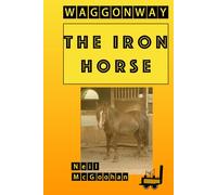 Waggonway: The Iron Horse