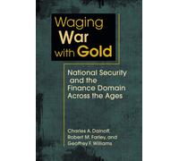 Waging War With Gold