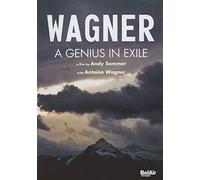 Wagner - A Genius In Exile [DVD] [2013]