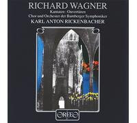 Wagner: Cantatas, Overtures (Rickenbacher)
