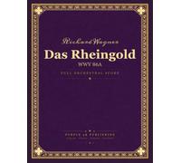 Wagner: Das Rheingold, WWV 86A - Full Orchestral Score